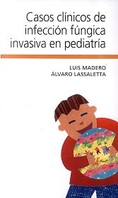 Casos Clínicos de Infección Fúngica Invasiva en Pediatría