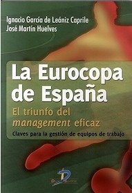 La Eurocopa de España. el Triunfo del Management Eficaz