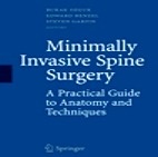 Minimally Invasive Spine Surgery "A Practical Guide to Anatomy and Techniques"
