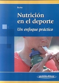 Nutrición en el Deporte. Un Enfoque Práctico