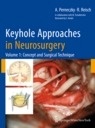 Keyhole Approaches in Neurosurgery "Volume 1: Concept and Surgical Technique"