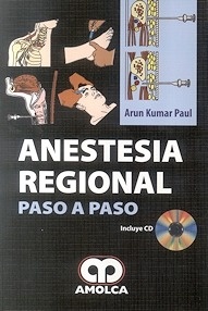 Anestesia Regional. Paso a Paso "Incluye CD-Rom"