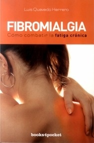 Fibromialgia. Cómo Combatir la Fatiga Crónica