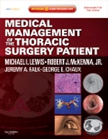 Medical Management Of The Thoracic Surgery Patient ". Expert Consult - Online and Print"