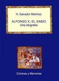Alfonso X el Sabio. una Biografia