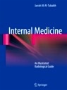 Internal Medicine "An Illustrated Radiological Guide"
