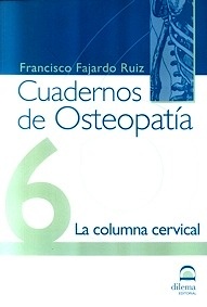 Cuadernos de Osteopatía 6. "La Columna Cervical"