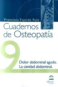 Cuadernos de Osteopatía 9. "Dolor Abdominal Agudo.La Cavidad Abdominal"