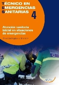 Atención Sanitaria Inicial en Situaciones de Emergencias Vol. 4