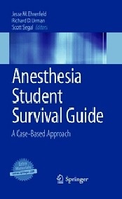 Anesthesia Student Survival Guide "A Case-Based Approach"
