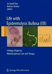 Life with Epidermolysis Bullosa (EB) "Etiology, Diagnosis, Multidisciplinary Care and Therapy"