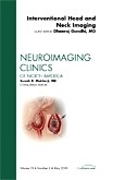 Interventional Head and Neck Imaging, An Issue of Neuroimaging Clinics