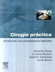 Cirugía Práctica. Introducción a los Procedimientos Habituales
