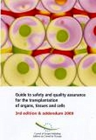 Guide to Safety and Quality Assurance for the Transplantation of Organs, Tissues and Cells