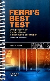 Ferris Best Test. Guía Práctica de Análisis Clínicos y Diagnóstico por Imagen