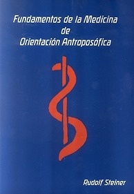 Fundamentos de la Medicina de Orientación Antroposófica