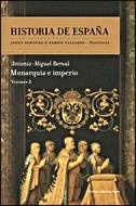 Historia de España Vol. 3 Monarquía e Imperio