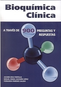 Bioquímica Clínica a Través de 900 Preguntas y Respuestas