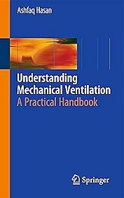 Understanding Mechanical Ventilation "A Practical Handbook"