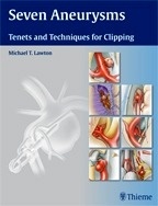 Seven Aneurysms "Tenets And Techniques For Clipping"