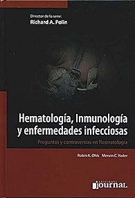 Hematologia, Inmunologia y Enfermedades Infecciosas. Preguntas y Controversias en Neonatologia
