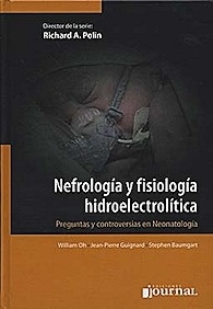 Nefrologia y Fisiologia Hidroelectrolitica "Preguntas y Controversias en Neonatologia"