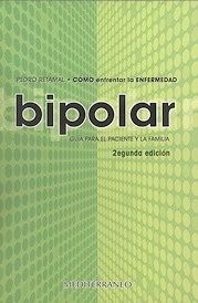 Cómo Enfrentar la Enfermedad Bipolar. Guía para el Paciente y la Familia