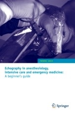 Echography In Anesthesiology Intensive Care And Emergency Medicine For Beginners