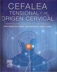 Cefalea Tensional y de Origen Cervical "Fisiopatología, diagnóstico y tratamiento"