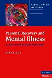 Personal Recovery and Mental Illness "A Guide for Mental Health Professionals"