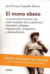 El Mono Obeso "La Evolución Humana y Las Enfermedades de la Opulencia: Obesidad, Diabet"