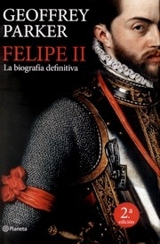 Felipe II: Biografía Definitiva