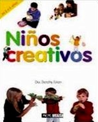 Niños Creativos de 2 a 6 Años "Guía de Actividades para Estimular la Creatividad Infantil"