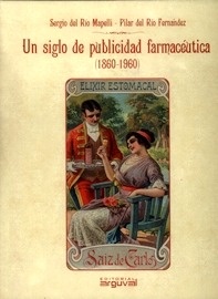 Un Siglo de Publicidad Farmacéutica (1860-1960)
