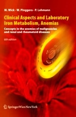 Clinical Aspects and Laboratory. Iron Metabolism, Anemias "Concepts in the Anemias of Malignancies and Renal and Rheumatoid Disease"