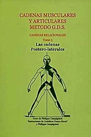 Cadenas Musculares y Articulares Metodo G.D.S. Tomo 3 "Las Cadenas Postero-Laterales"