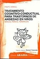 Tratamiento Cognitivo-Conductual para Trastornos de Ansiedad en Niños. El Gato Valiente "Manual Terapeuta + Cuaderno Actividades"