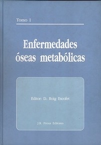 Enfermedades Oseas Metabolicas Tomo I. Vol.1