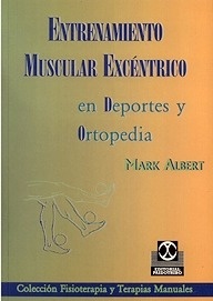 Entrenamiento Muscular Excentrico "En Deportes y Ortopedia"