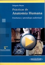 Practicas de Anatomia Humana + Online "Enseñanza y Aprendizaje Audiovisual"