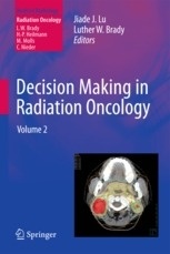 Decision Making in Radiation Oncology Vol.II