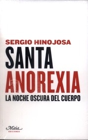 Santa Anorexia "La Noche Oscura del Cuerpo"