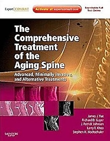 The Comprehensive Treatment Of The Aging Spine. Minimally Invasive And Advanced Techniques (Online And Print)
