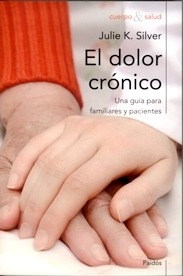 El Dolor Crónico "Una Guía para Familiares y Pacientes"
