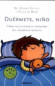 Duérmete Niño "Cómo Solucionar el Problema del Insomnio Infantil"