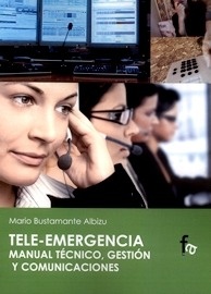 Tele-Emergencia. Manual Técnico, Gestión y Comunicaciones