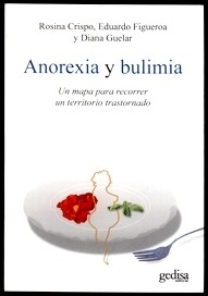 Anorexia y Bulimia "Mapa para Recorrer un Territorio Trastornado"