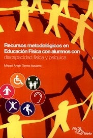 Recursos Metodológicos en Educación con Alumnos con Discapacidad Física y Psíquica