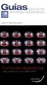 Tumores Digestivos. Guías Clínicas en Oncología Radioterápica