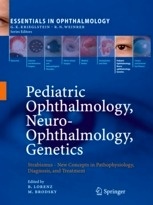 Pediatric Ophthalmology, Neuro-Ophthalmology, Genetics "Strabismus - New Concepts in Pathophysiology, Diagnosis, and Treatment"
